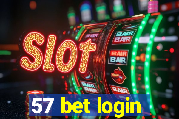 57 bet login